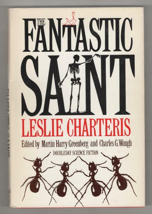 The Fantastic Saint by Leslie Charteris (First Edition)