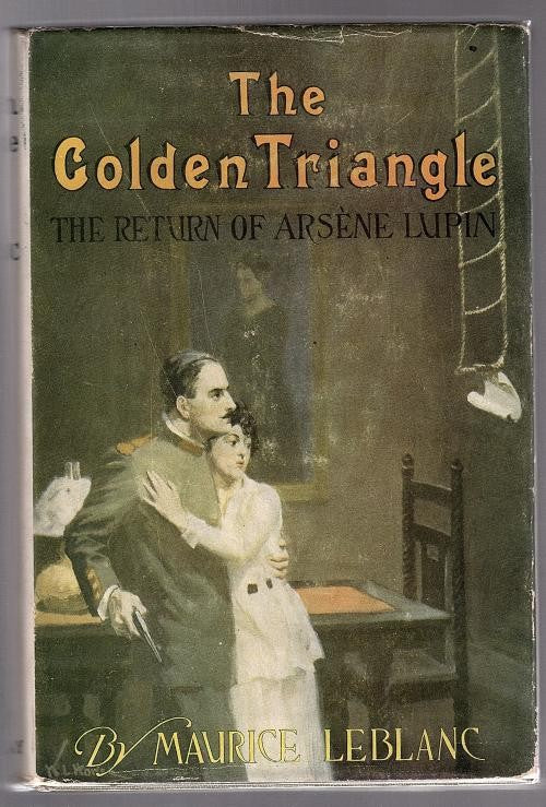 The Golden Triangle by Maurice Leblanc (First Edition)