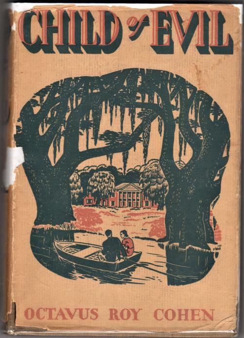 Child of Evil by Octavus Roy Cohen (First Edition)