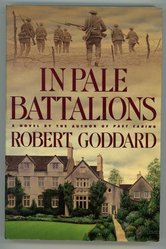 In Pale Battalions by Robert Goddard (Uncorrected Proof) (SOFTCOVER)
