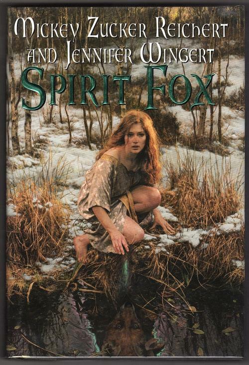 Spirit Fox by Mickey Zucker Reichert & Jennifer Wingert (First Edition)