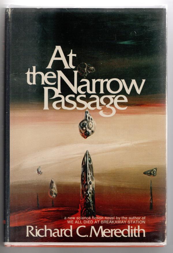 At the Narrow Passage by Richard C. Meredith (First Edition)