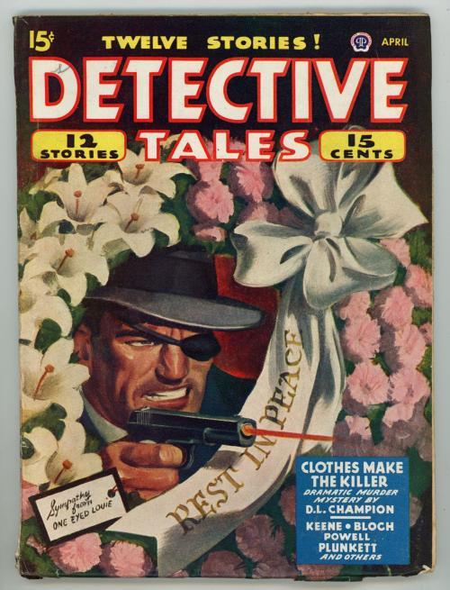 Detective Tales  Apr 1946  Robert Bloch, Day Keene