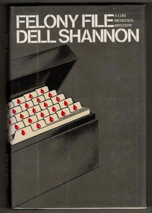 Felony File by Dell Shannon (First Edition)
