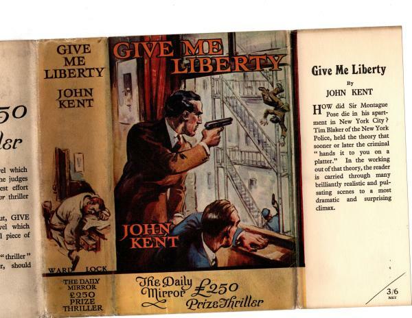 Give Me Liberty by John Kent (First Edition) Ward Lock File Copy