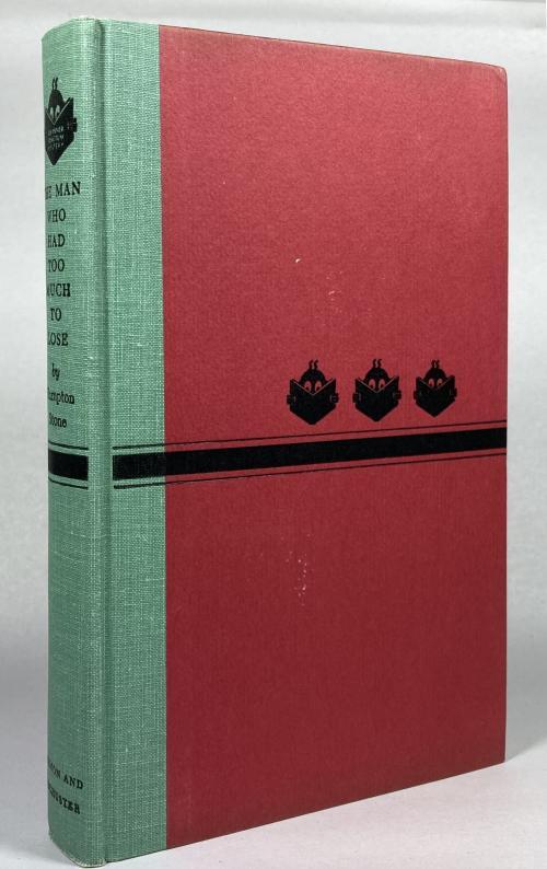 The Man Who Had Too Much to Lose by Hampton Stone (First Edition)