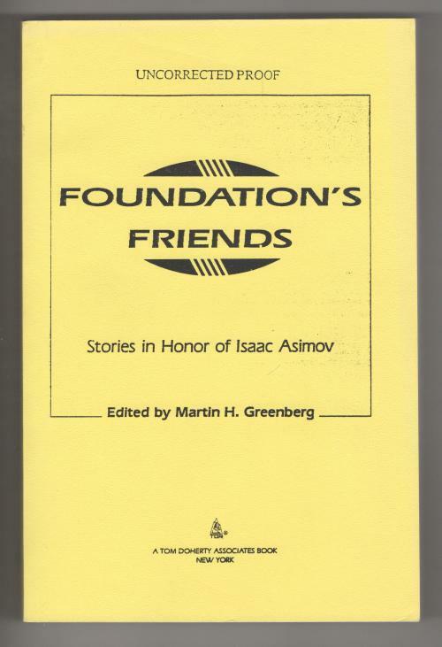 Foundation's Friends by Martin H. Greenberg (Editor) Uncorrected Proof