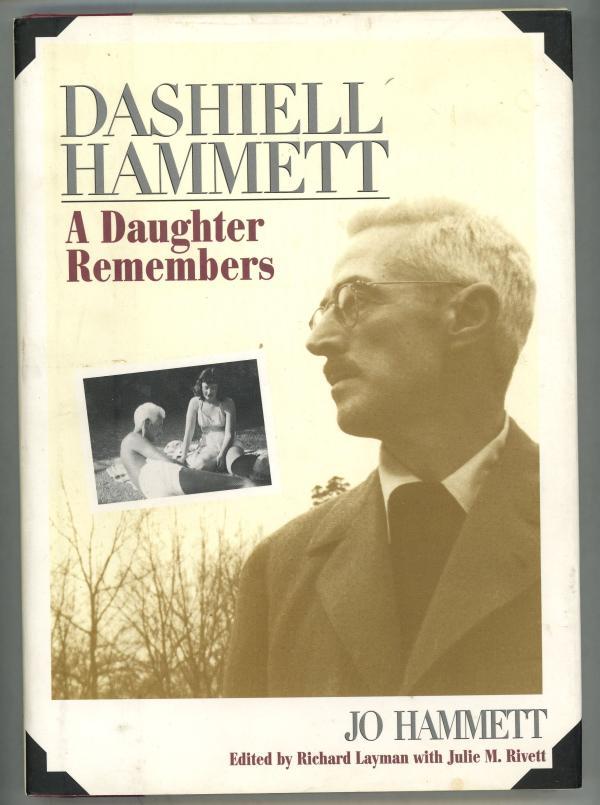 Dashiell Hammett: A Daughter Remembers by Jo Hammett