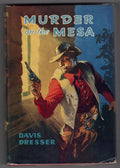 Murder on the Mesa by Davis Dresser (First UK Edition) Ward Lock File Copy