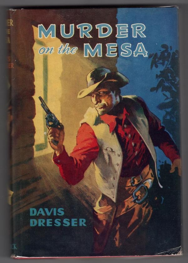 Murder on the Mesa by Davis Dresser (First UK Edition) Ward Lock File Copy