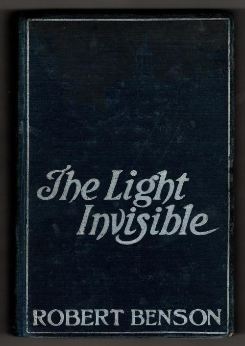 The Light Invisible by Robert Benson (Reprint Edition)