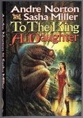 To The King a Daughter by Andre Norton (First Edition)