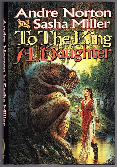 To The King a Daughter by Andre Norton (First Edition)