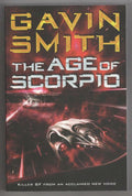 The Age of Scorpio by Gavin Smith (First thus) Gollancz File Copy