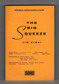 The Big Squeeze by Jim Cirni (First Edition) Advance Uncorrected Proof