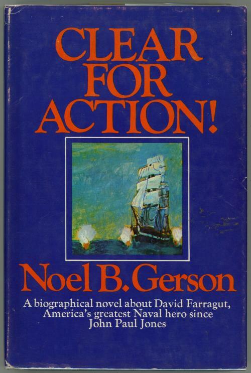 Clear for Action! by Noel B Gerson (First Edition)