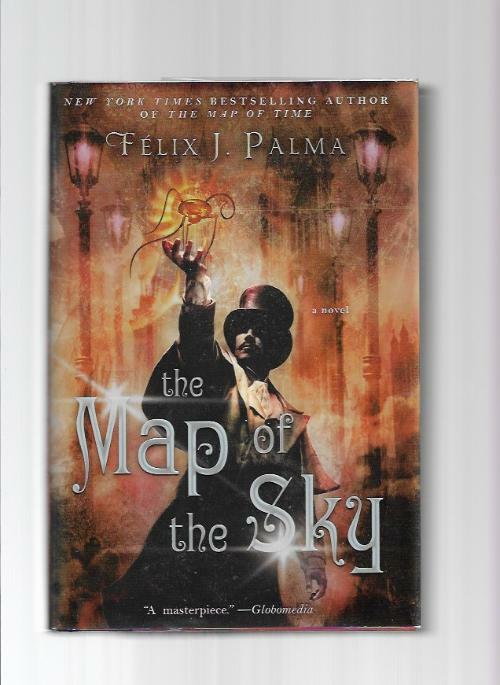 The Map of the Sky by Felix J. Palma (First Edition)