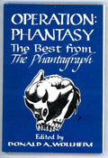Operation Phantasy: The Best From Phantagraph by Donald A. Wollheim (editor)- Hi