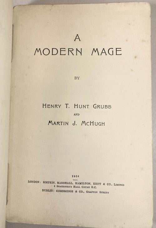 A Modern Mage by Henry T. Hunt Grubb; Martin J. McHugh