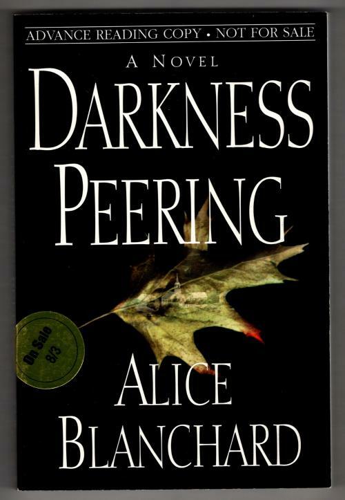 Darkness Peering by Alice Blanchard (First Edition) Advance Reading Copy