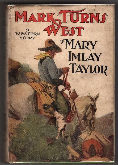 Mark Turns West by Mary Imlay Taylor (First Edition)
