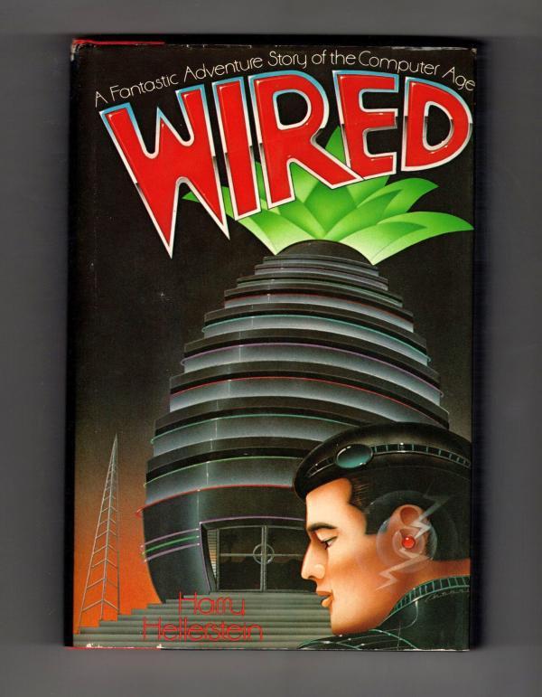 Wired by Harry Hellerstein (First Edition)