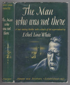 The Man Who Was Not There by Ethel Lina White (First Edition)