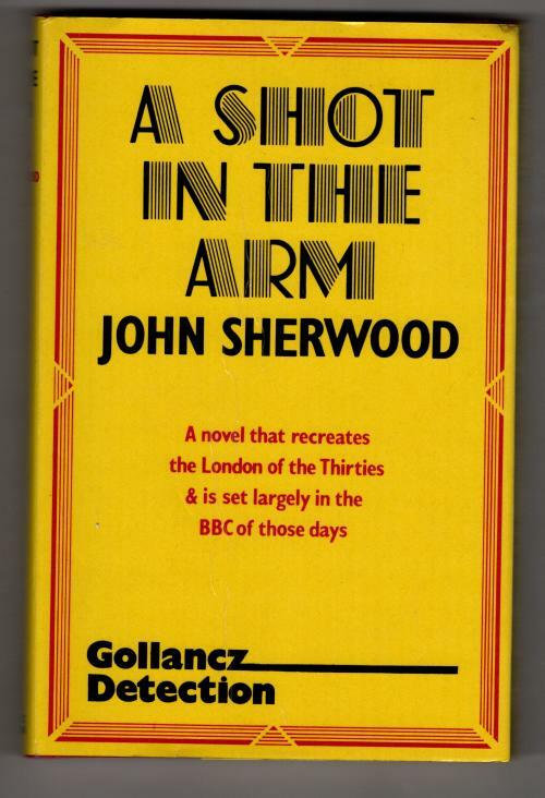 A Shot in the Arm by John Sherwood (First UK Edition) Gollancz File Copy
