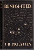 Benighted by J.B. Priestley (First Edition)