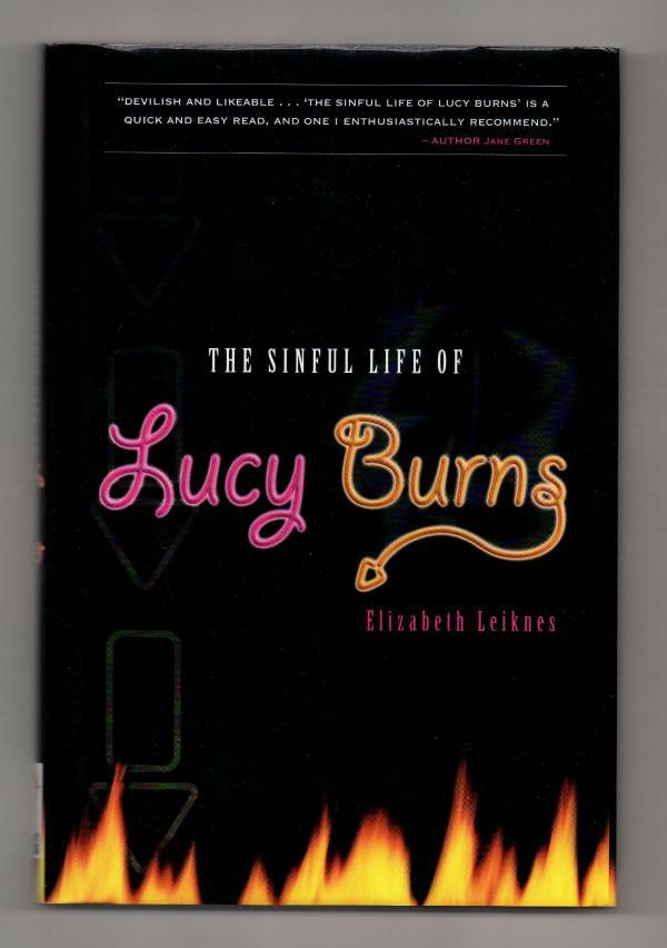 The Sinful Life of Lucy Burns by Elizabeth Leiknes Signed 1st Edition Signed