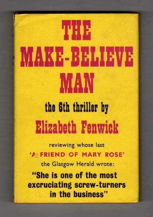 The Make-Believe Man by Elizabeth Fenwick (First UK Edition) Gollancz File Copy