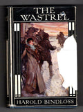 The Wastrel by Harold Bindloss (First Edition) File Copy
