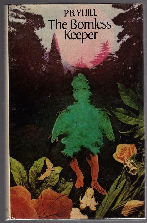 The Bornless Keeper by P.B. Yuill (First Edition)