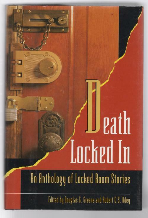 Death Locked In by Douglas G. Greene & Robert C. S. Adey, Editors (First thus)