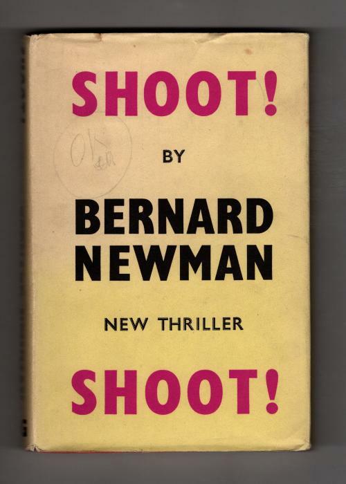 Shoot! by Bernard Newman (First UK Edition) Gollancz File Copy