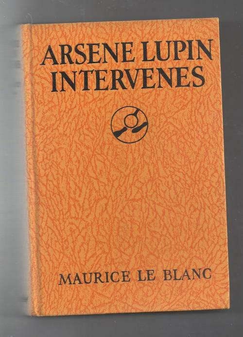 Arsene Lupin Intervenes by Maurice Leblanc (First Edition)