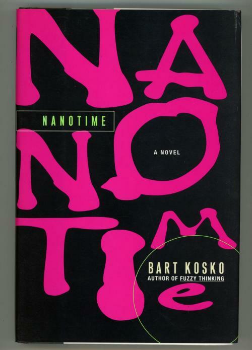 Nanotime by Bart Kosko (First Edition) Review Copy