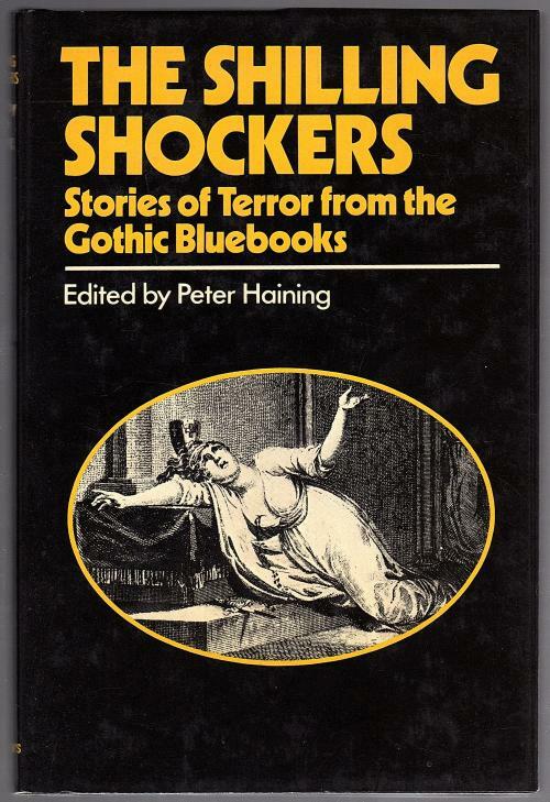 The Shilling Shockers, edited by Peter Haining (First Edition)