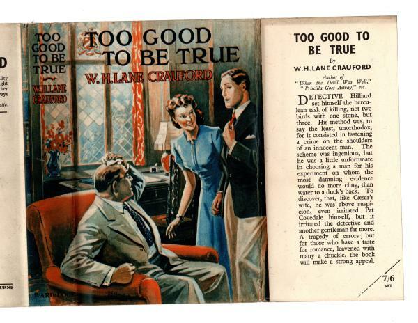 Too Good To Be True by W. H. Lane Crauford (First Edition) File Copy