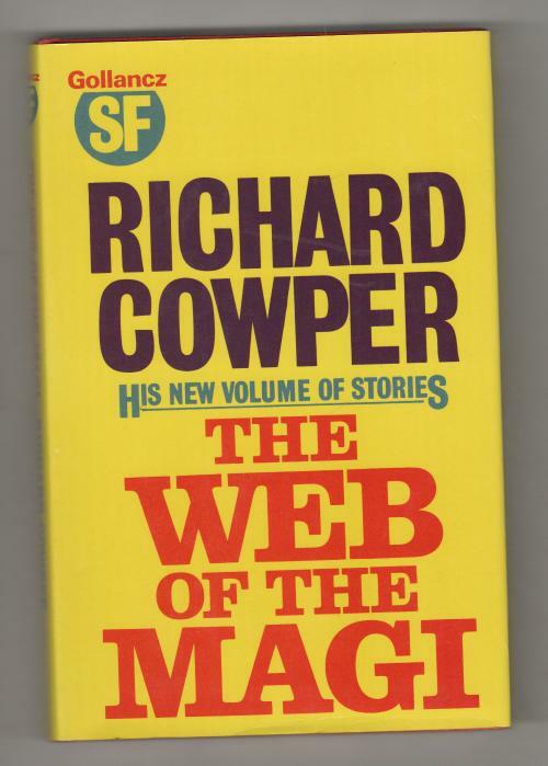 The Web of the Magi by Richard Cowper (First UK Edition) Gollancz File Copy