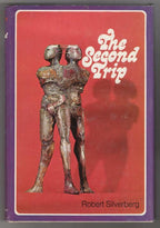 The Second Trip by Robert Silverberg (First Edition)