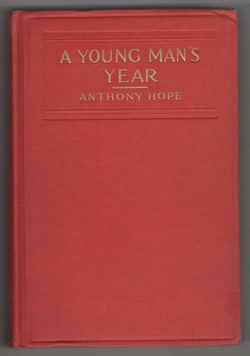 A Young Man's Year by Anthony Hope (First U.S. Edition)