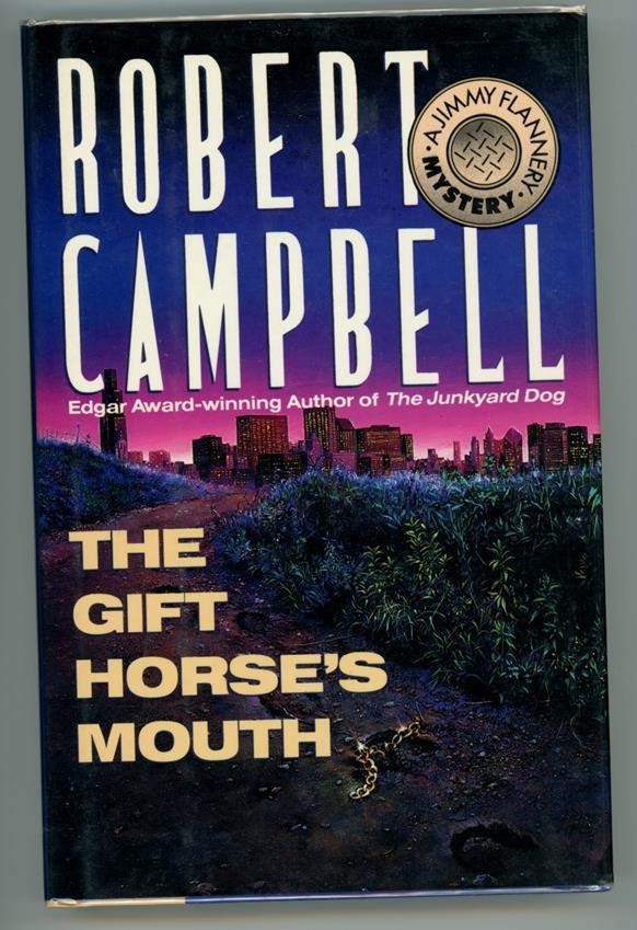 The Gift Horse's Mouth by Robert Campbell 1st- High Grade