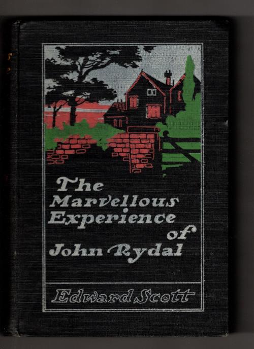 The Marvellous Experience of John Rydal by E. Scott (First Edition)