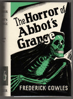 The Horror of Abbot's Grange by Frederick Ignatius Cowles  1st Fax