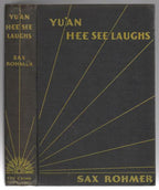 Yu'an Hee See Laughs by Sax Rohmer (First Edition)