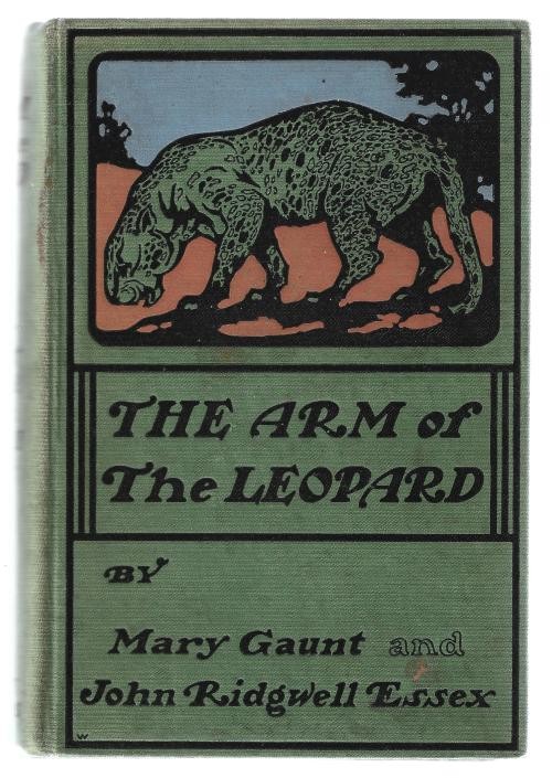 The Arm of the Leopard by Mary Gaunt (First Edition)