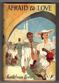 Afraid to Love by Kathleen Treves (First Edition) Ward Lock File Copy