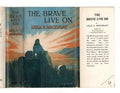 The Brave Live On by Leila S. Mackinlay (First Edition) Ward File Copy