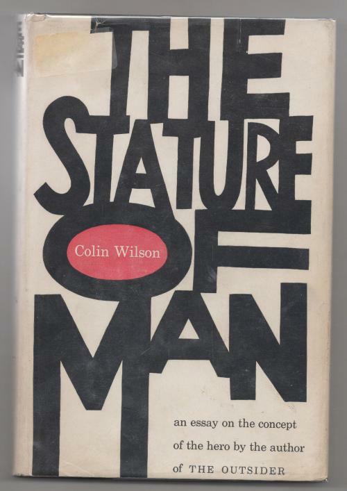 The Stature of Man by Colin Wilson (First Printing)